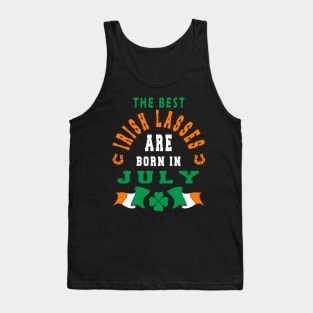 The Best Irish Lasses Are Born In July Ireland Flag Colors Tank Top